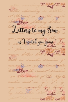 Paperback Letters to my Son as I watch you grow: Blank Lined Journals to write in - Blank Dotted Lined Sheets 110 Pages Book