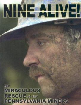 Paperback Nine Alive!: The Miraculous Rescue of the Pennsylvania Miners Book