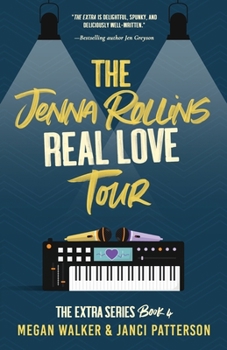 The Jenna Rollins Real Love Tour (The Extra Series) - Book #4 of the Extra