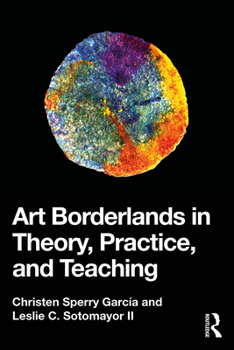 Paperback Art Borderlands in Theory, Practice, and Teaching Book