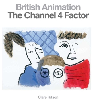 Paperback British Animation: The Channel 4 Factor Book