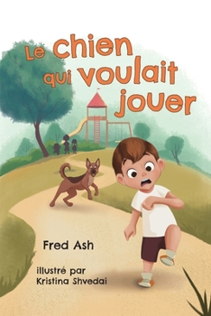 Paperback Le chien qui voulait jouer [French] Book