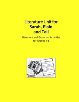 Paperback Literature Unit for Sarah, Plain and Tall: A Complete Literature and Grammar Unit for Grades 4-8 Book