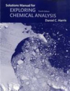 Paperback Student Solutions Manual for Exploring Chemical Analysis Book