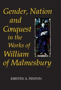 Hardcover Gender, Nation and Conquest in the Works of William of Malmesbury Book