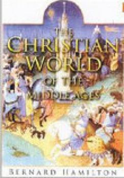 Hardcover The Christian World of the Middle Ages Book