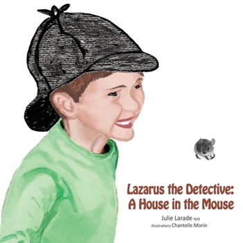 Paperback Lazarus the Detective: A House in the Mouse Book