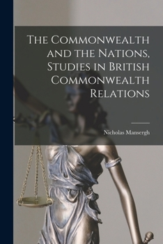 Paperback The Commonwealth and the Nations, Studies in British Commonwealth Relations Book