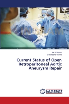 Paperback Current Status of Open Retroperitoneal Aortic Aneurysm Repair Book