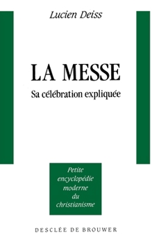 Paperback La messe: sa célébration expliquée [French] Book