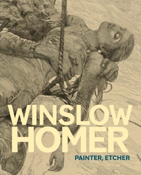 Hardcover Winslow Homer: Painter, Etcher Book