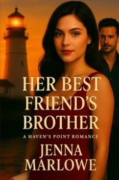 Paperback Her Best Friend's Brother: A Haven's Point Romance Book
