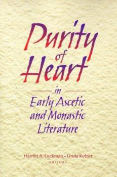 Paperback Purity of Heart in Early Ascetic and Monastic Literature: Essays in Honor of Juana Raasch, O.S.B. Book