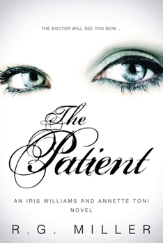 Paperback The Patient: An Iris Williams and Annette Toni Novel. Book