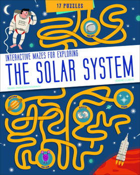 Paperback The Solar System: Interactive Mazes for Exploring Book