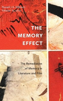 Paperback The Memory Effect: The Remediation of Memory in Literature and Film Book
