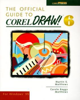 Paperback The Official Guide to CorelDRAW! 6 for Windows 95 Book