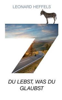 Paperback Sieben: Du lebst, was du glaubst [German] Book