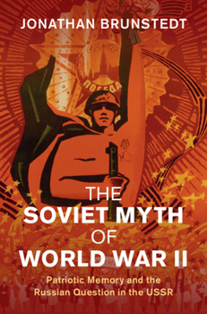 Hardcover The Soviet Myth of World War II Book