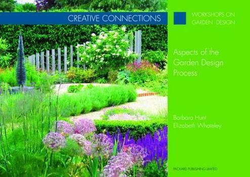 Paperback Creative Connections: Aspects of the Garden Design Process Book