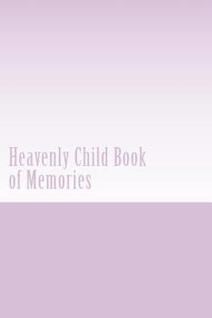 Paperback Heavenly Child Book of Memories Book