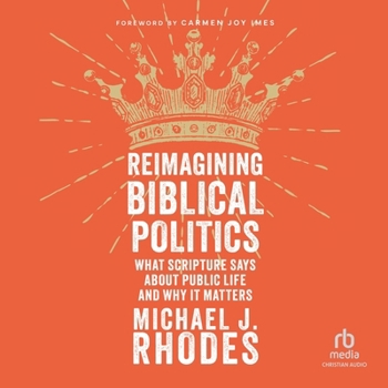 MP3 CD Reimagining Biblical Politics: What Scripture Says about Public Life and Why It Matters Book