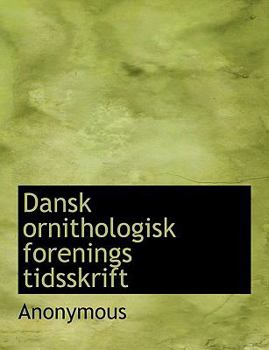 Paperback Dansk Ornithologisk Forenings Tidsskrift [Danish] Book