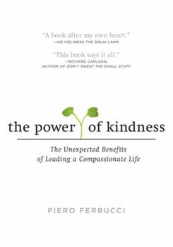 Paperback The Power of Kindness: The Unexpected Benefits of Leading a Compassionate Life Book