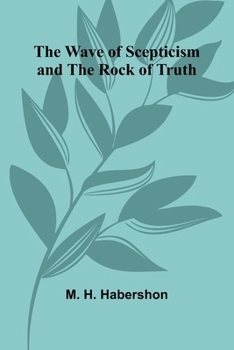 Paperback The Wave Of Scepticism And The Rock Of Truth Book