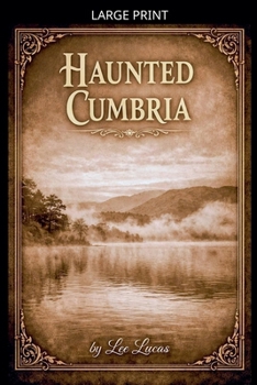 Paperback Haunted Cumbria [Large Print] Book