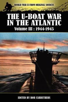Paperback The U-boat War In The Atlantic Volume 3: 1944-1945 Book