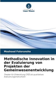 Paperback Methodische Innovation in der Evaluierung von Projekten der Gemeinwesenentwicklung [German] Book