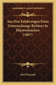 Paperback Aus Den Erfahrungen Eines Untersuchungs-Richters In Ehestreitsachen (1867) [German] Book