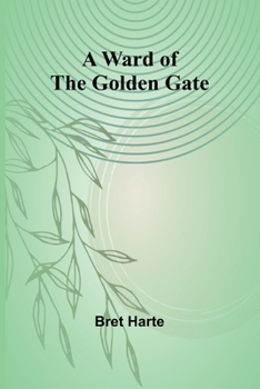 Paperback A Ward of the Golden Gate Book