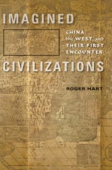 Hardcover Imagined Civilizations: China, the West, and Their First Encounter Book