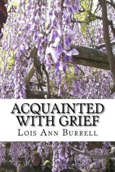 Paperback Acquainted With Grief Book