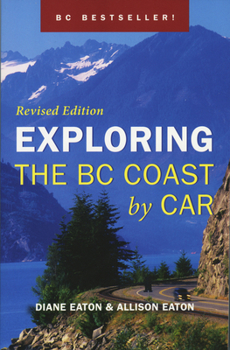 Paperback Exploring the BC Coast by Car Book