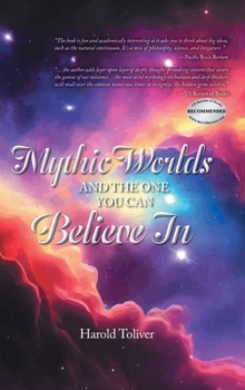 Hardcover Mythic Worlds and the One You Can Believe In Book