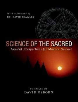 Paperback Science of the Sacred: Ancient Perspectives for Modern Science Book