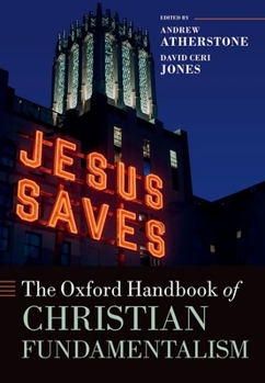 Hardcover The Oxford Handbook of Christian Fundamentalism Book