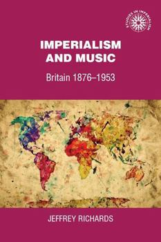 Paperback Imperialism and Music: Britain 1876-1953 Book