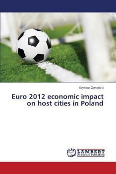 Paperback Euro 2012 economic impact on host cities in Poland Book