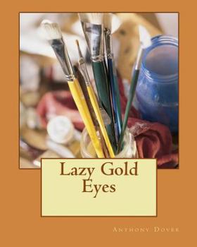 Paperback Lazy Gold Eyes Book