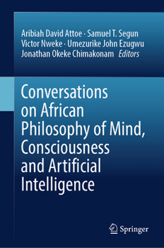 Hardcover Conversations on African Philosophy of Mind, Consciousness and Artificial Intelligence Book