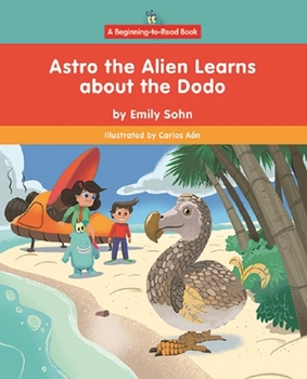 Library Binding Astro the Alien Learns about the Dodo Book