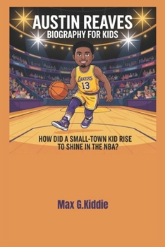 Paperback Austin Reaves Biography for kids: How Did a Small-Town Kid Rise to Shine in the NBA? Book