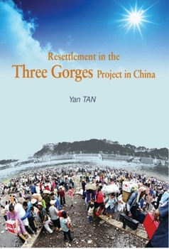 Resettlement in the Three Gorges Project in China