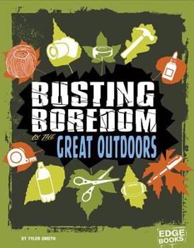 Hardcover Busting Boredom in the Great Outdoors Book