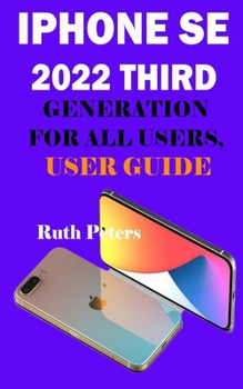 Paperback iphone SE 2022 third generation for all users, user guide Book