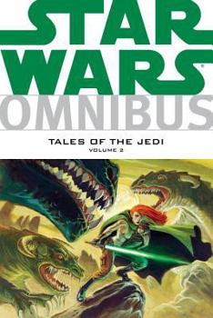 Star Wars Omnibus: Tales of the Jedi, Volume 2 - Book  of the Star Wars: Tales of the Jedi